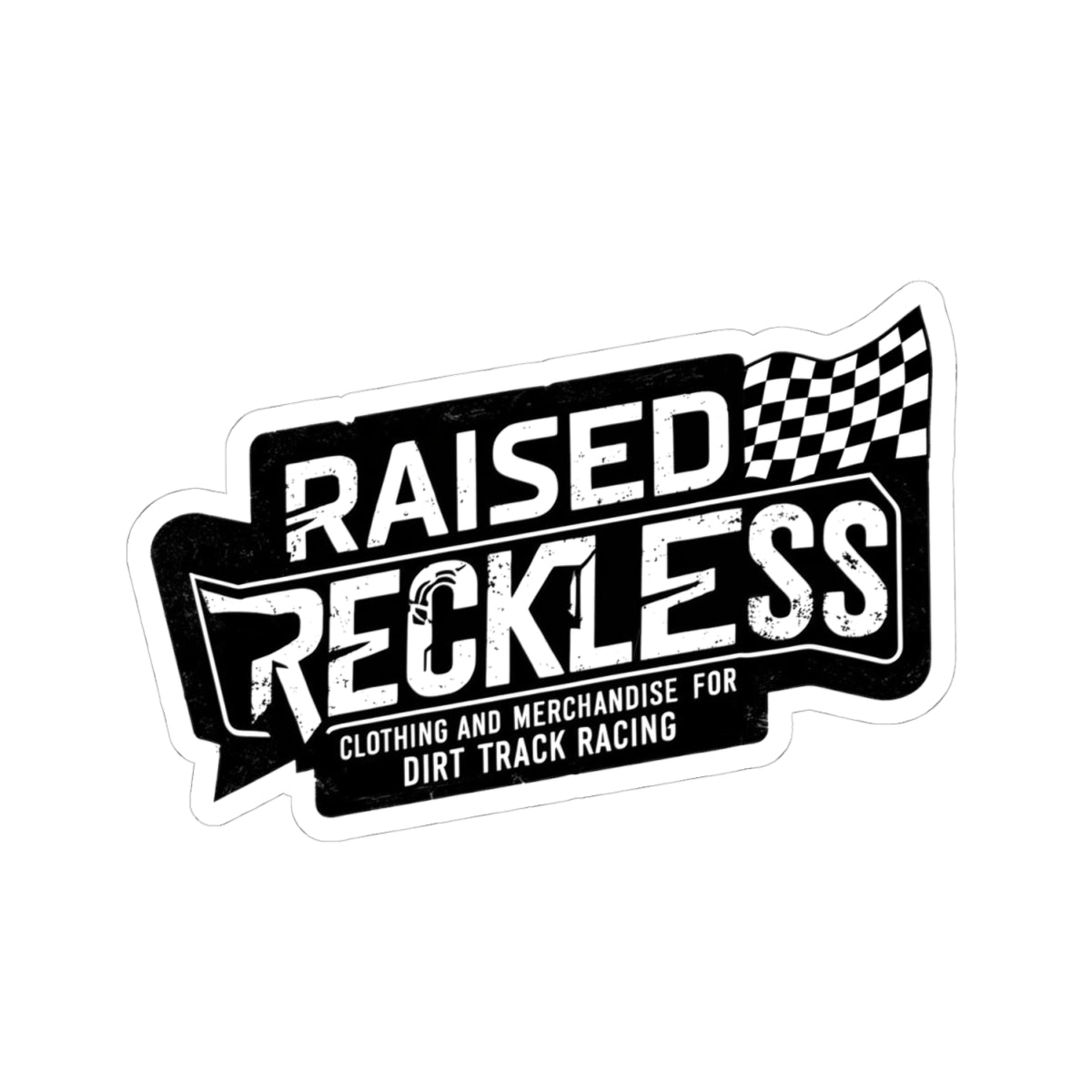 Raised Reckless Racing Kiss-Cut Stickers - Perfect for Dirt Track Racing Fans, Laptop Decor, Car Stickers, Gift for Racing Enthusiasts